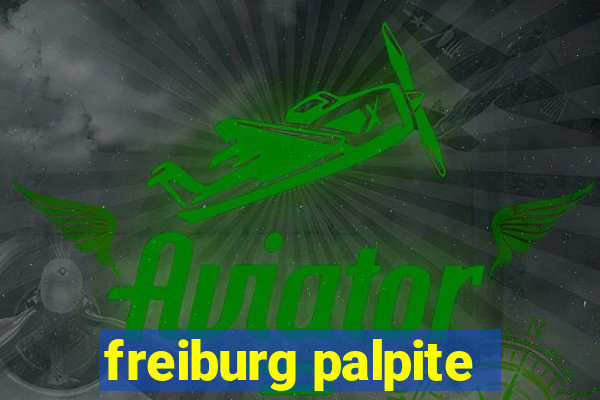 freiburg palpite